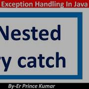 Nested Try Catch Block In Java Exception Handling Nested Try Catch