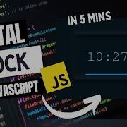 Make A Digital Clock With JS Under 5 MINUTES