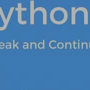 Part 10 Python 3 For Beginners Break And Continue