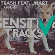 Tommy Trash Feat JHart Wake The Giant