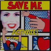 Activate Save Me Sequenced Club Mix