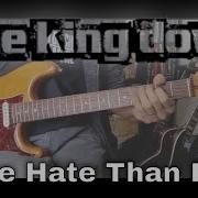One King Down More Hate Than Fear Guitar Cover