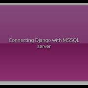 Connecting Django With MSSQL Server
