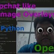Build Your Own Snapchat Like Image Overlays With Dlib OpenCV And Python