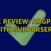 Code Review Argparse With Subparsers