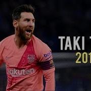 Lionel Messi Taki Taki Skills Goals 2018 2019 HD