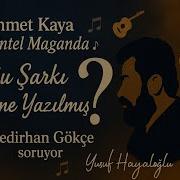 Ahmet Kaya Nın Söylediği Entel Maganda şarkısı Aslında Kime Yazılmış Biliyor Musunuz