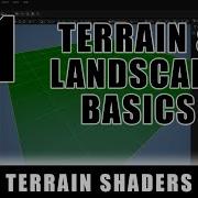 Terrain Landscape Basics Terrain Shaders Episode 11