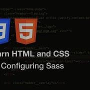 Learn HTML And CSS 07 Configuring Sass