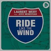 Ride Like The Wind Radio Edit Feat Joss Mendosah