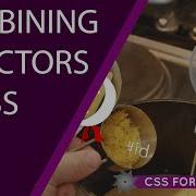 CSS Tutorial For Beginners 25 Combining Selectors
