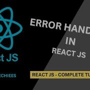 Error Handling In React JS React JS Full Tutorial
