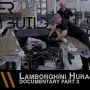 Supercar Superbuild S1 Lamborghini Huracán Documentary Part 3