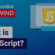 What Is JavaScript JavaScript Tutorial For Beginners JavaScript Training Edureka Rewind 7