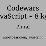 Codewars Javascript Plural