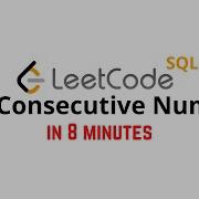 180 Consecutive Numbers LeetCode SQL Solution MEDIUM