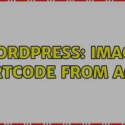 Wordpress Image Shortcode From ACF ID