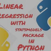 03 Linear Regression With Python Using The Statsmodels Package Python Pythonprogramming