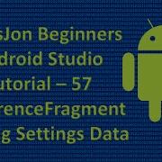 Beginners Android Studio Tutorial 57 PreferanceFragment Passing Settings Data