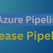 Конвейер выпуска в Azure DevOps Учебное пособие по Azure DevOps ИТ специалист