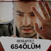 Beni Affet 654 Bölüm