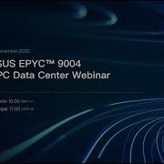 ASUS EPYC 9004 HPC Data Center Solutions Webinar