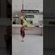 OUTSIDE LEG HANG TUTORIAL Pole Dancing Tutorial Pole Polefitness Poledancing