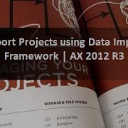 Import Projects Using Data Import Framework AX 2012 R3