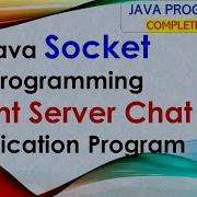 L103 Java Socket Programming Client Server Chat Application Program Java Programming Lectures
