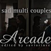 Sad Multi Couples Arcade