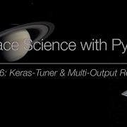 Space Science With Python Cassini 6 Keras Tuner