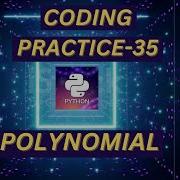 Polynomial Coding Practice 35 CCBP Nxtwave Idp Python YouTube