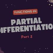 Partial Differentiation Part 2 How To Find The Total Differential University Physics Maths