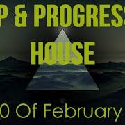 Deep Progressive House Mix 038 Best Top 10 Of February 2020