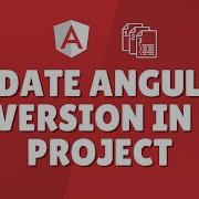 How To Update Angular Version In Existing Project