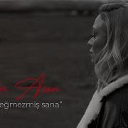 Ayçin Asan Değmezmiş Sana