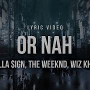 Ty Dolla Ign Or Nah Feat The Weeknd Wiz Khalifa Lyrics