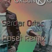Serdar Ortaç Poşet DJ Orçun Kaya Remix