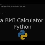 Build A Body Mass Index BMI Calculator Using Python