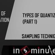Module5 Vid 20 Sampling Techniques Types Of Quantization Part 1