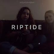 Riptide Vance Joy Cover Amybeth McNulty Lia Pappas Kemps Kyla Matthews TRADUÇÃO