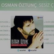 Senden Sonrası Osman Öztunç