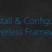 05 Serverless Install Configure And Use CLI