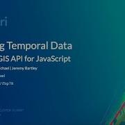 Visualizing Temporal Data With The ArcGIS API For JavaScript