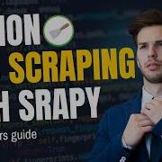Python Learn Web Scraping With Scrapy Beginners Guide