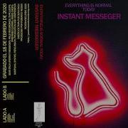 Instant Messenger Everything Is Normal Today Full Cassette RIP