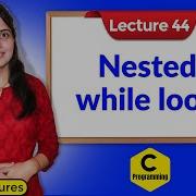 C 44 Nested While Loop In C C Programming Tutorials
