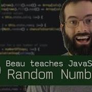 Random Numbers ParseInt Beau Teaches JavaScript