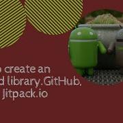 How To Build Android Library Using Your Github Account