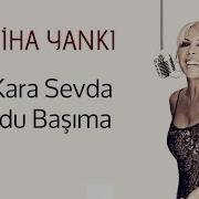 Semiha Yankı Bir Kara Sevda Vurdu Başıma 1976